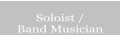 Soloist /Band Musician